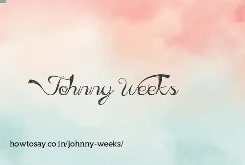 Johnny Weeks
