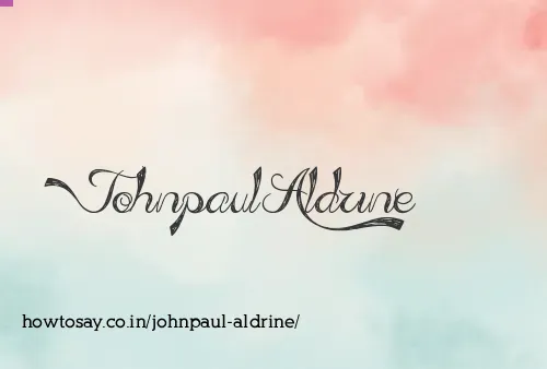 Johnpaul Aldrine