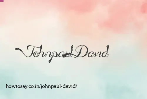 Johnpaul David