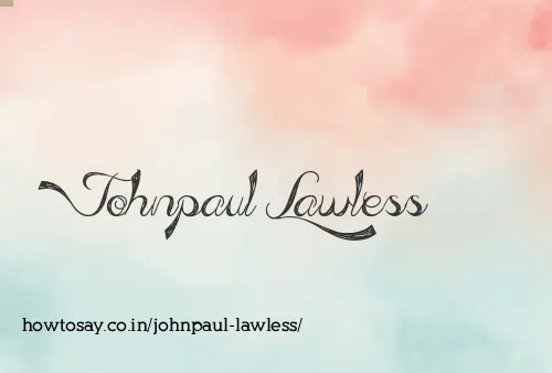 Johnpaul Lawless