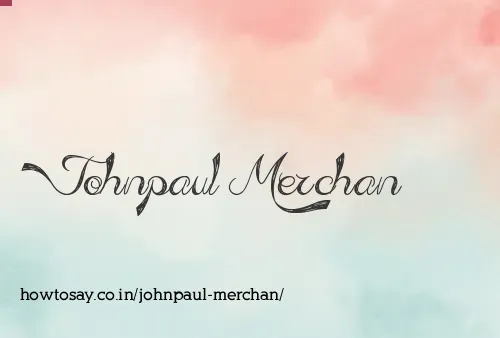 Johnpaul Merchan