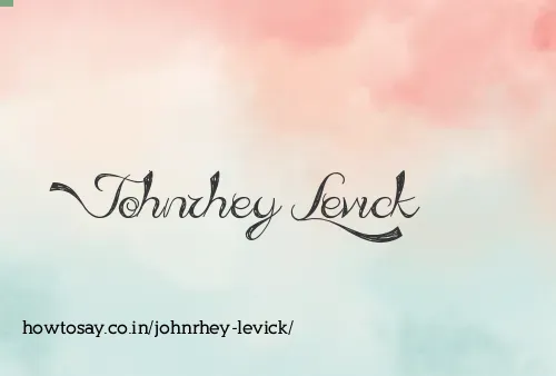 Johnrhey Levick