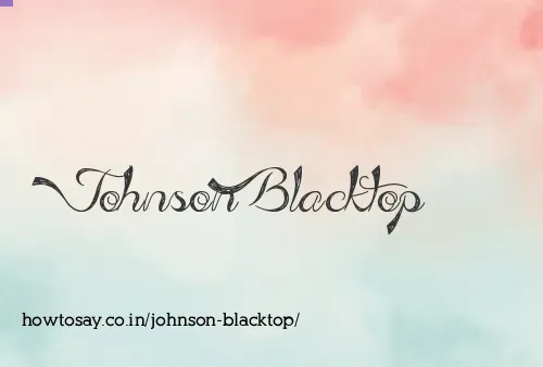 Johnson Blacktop