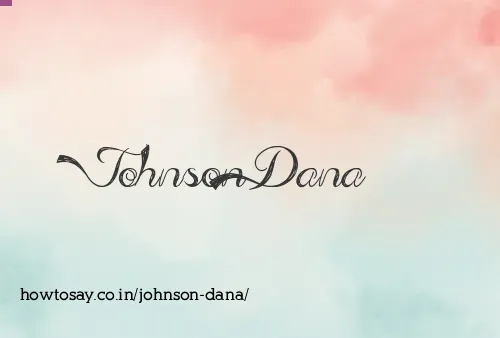 Johnson Dana