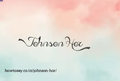 Johnson Hor