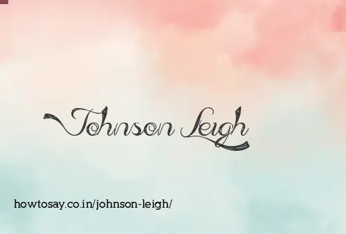 Johnson Leigh