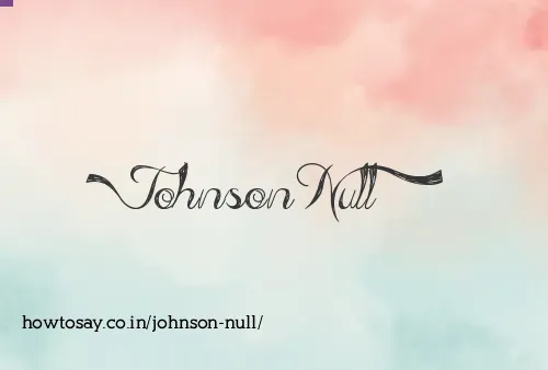 Johnson Null