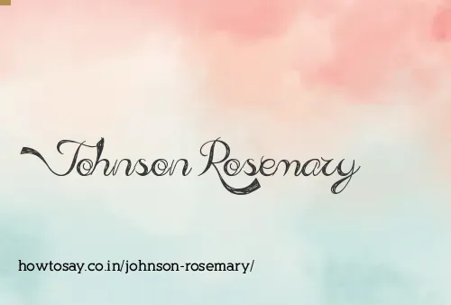 Johnson Rosemary