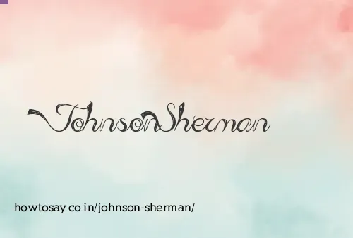 Johnson Sherman