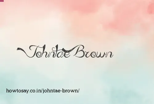 Johntae Brown