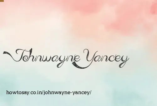 Johnwayne Yancey