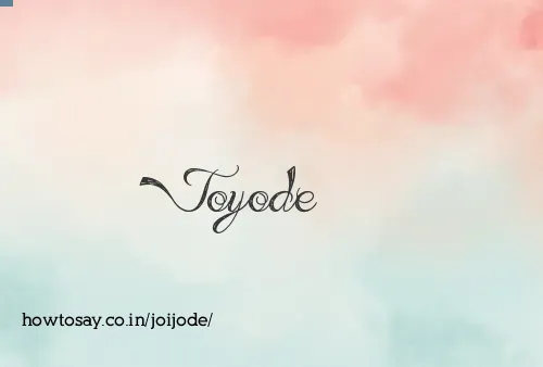 Joijode
