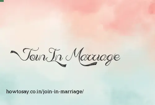 Join In Marriage