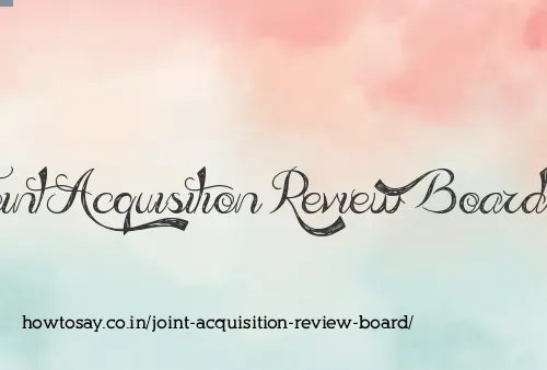 Joint Acquisition Review Board