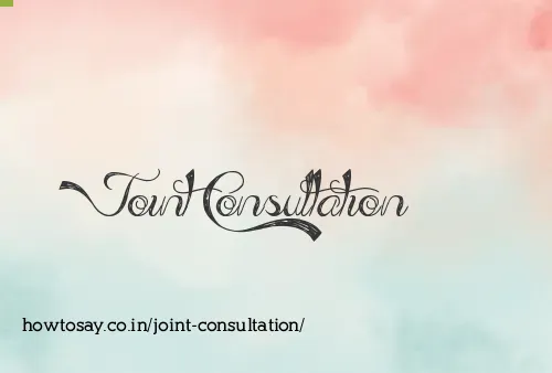 Joint Consultation