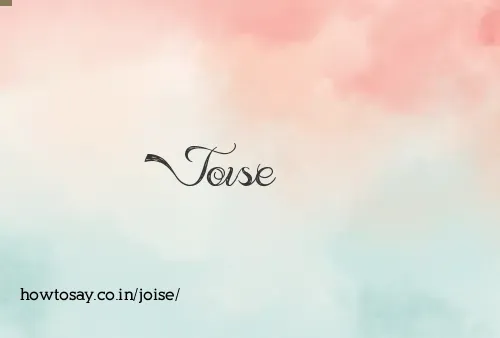 Joise