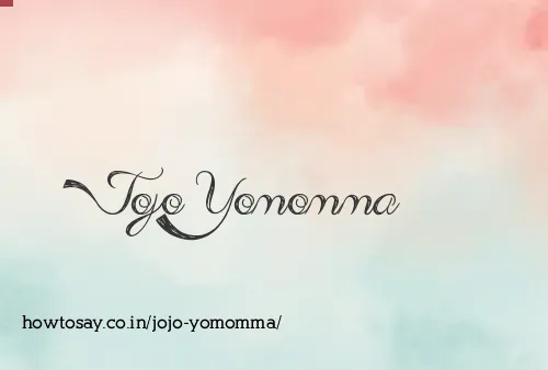 Jojo Yomomma