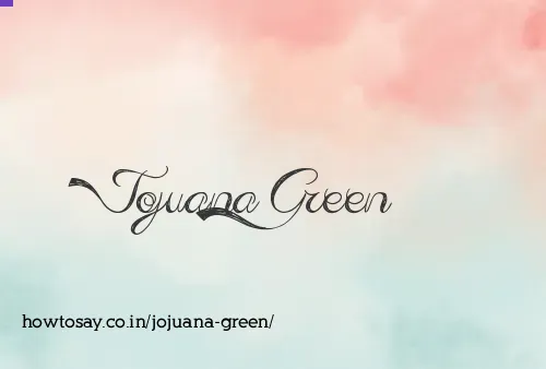 Jojuana Green