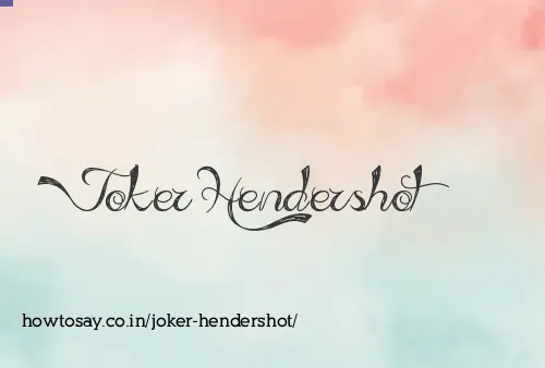 Joker Hendershot