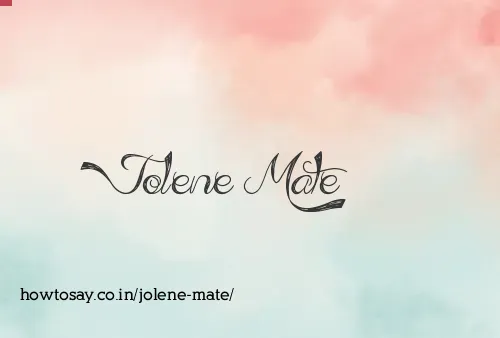 Jolene Mate