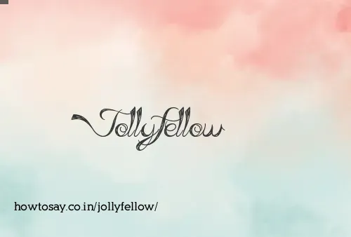 Jollyfellow