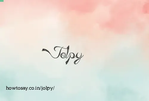 Jolpy