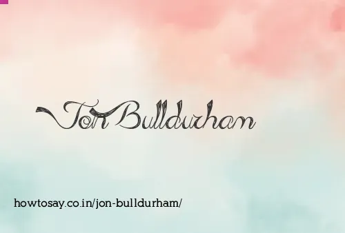 Jon Bulldurham