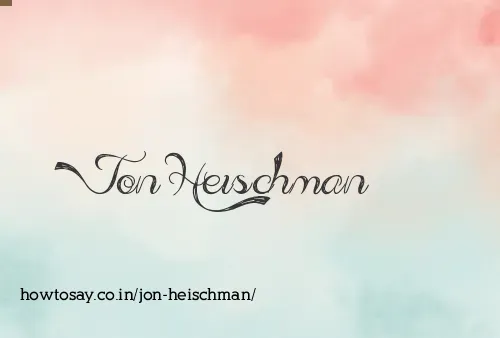Jon Heischman