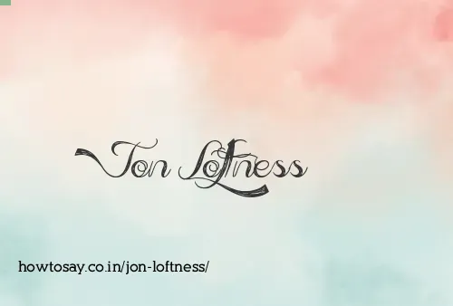 Jon Loftness