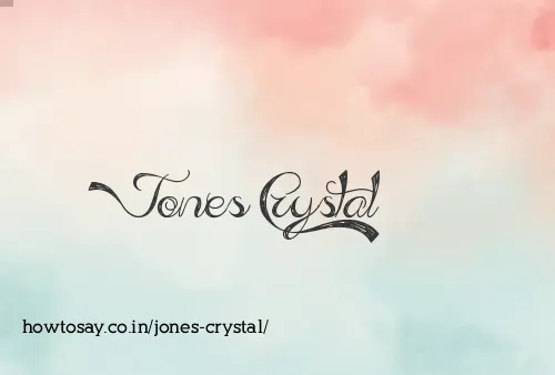 Jones Crystal