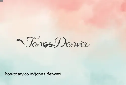 Jones Denver