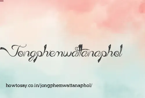 Jongphemwattanaphol