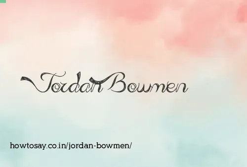 Jordan Bowmen
