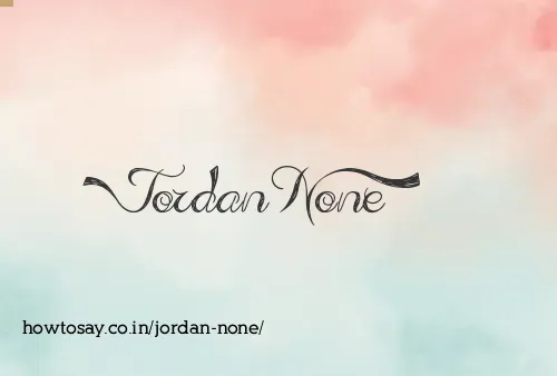 Jordan None