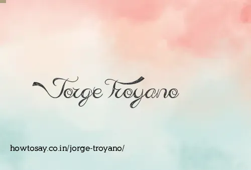 Jorge Troyano
