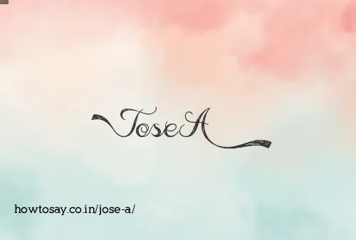 Jose A