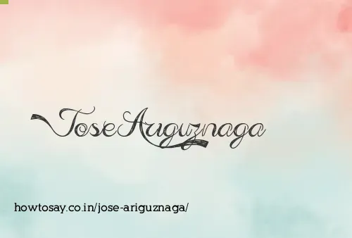 Jose Ariguznaga