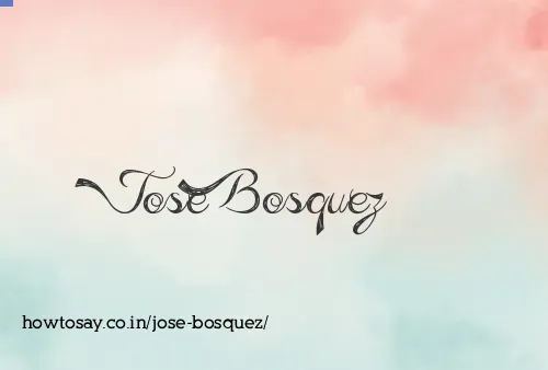 Jose Bosquez