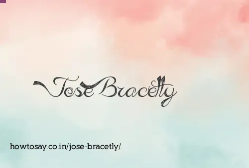 Jose Bracetly