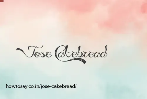 Jose Cakebread