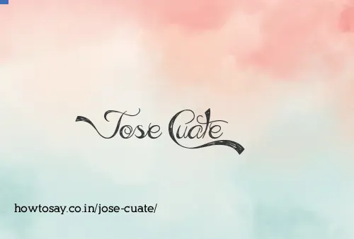 Jose Cuate