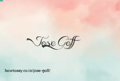 Jose Goff