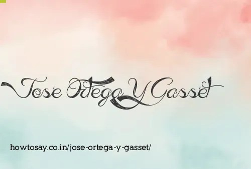 Jose Ortega Y Gasset