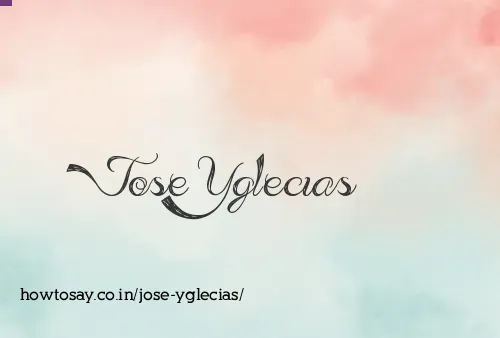 Jose Yglecias