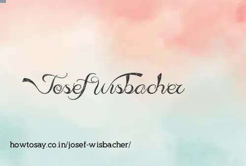 Josef Wisbacher