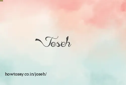 Joseh