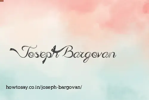 Joseph Bargovan