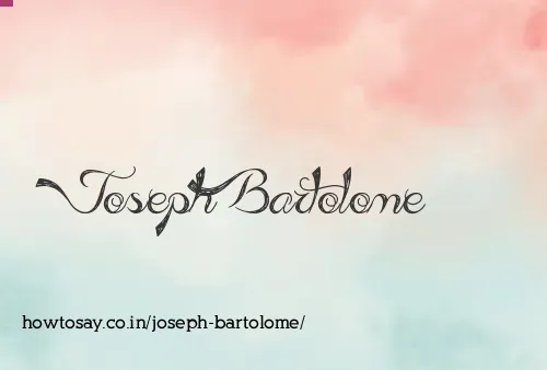 Joseph Bartolome