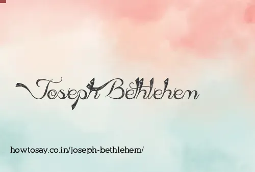 Joseph Bethlehem