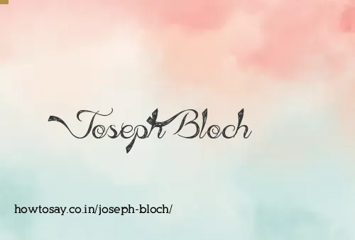 Joseph Bloch